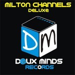 cover: Andrea Saenz|Channels, Milton|Mhd|Pablo Basel|Robots Memory - Milton Channels Deluxe