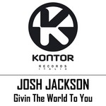 cover: Josh Jackson - Givin The World To You