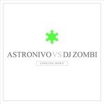 cover: Astronivo|Dj Zombi - Cooling Down