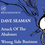 cover: Dave Seaman - Attack Of The Abalones/Wrong Side Business