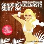 cover: Sanders & Deenasty|America Rodriguez - Sway 2K9