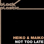 cover: Heiko & Maiko - Not Too Late