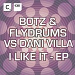 cover: Botz & Flydrums|Dani Villa - I Like It EP