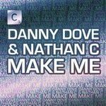 cover: Dove, Danny|Nathan C - Make Me