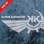 cover: Komor Kommando - Das EP