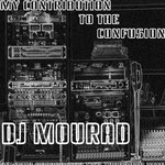 cover: Dj Mourad - My Contribution To The Confusion