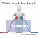 cover: Angelo, Michael|Jenry R - Disconnected