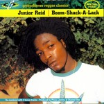 cover: Junior Reid - Boom Shack A Lack