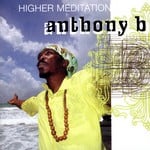 cover: Anthony B - Higher Meditation