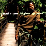 cover: Bushman - Higher Ground