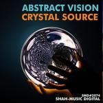 cover: Abstract Vision - Crystal Source