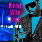 cover: Kool Moe Dee - Wild Wild West (Re-Recorded/Remastered)