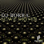 cover: Dj Borra - Slave Driver