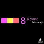 cover: 8 O'clock - Tricolor EP