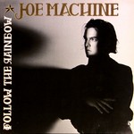 cover: Joe Machine - Follow The Rainbow