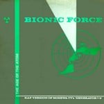 cover: Bionic Force - The Age Of The Atom