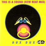 cover: Dux Dux - This Is A Sound