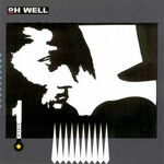 cover: Oh Well - First Album