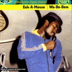 cover: Eek A Mouse - Wa-Do-Dem