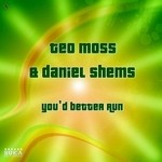 cover: Daniel Shems|Moss, Teo - You'd Better Run