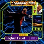 cover: Elephant Man - Higher Level