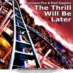 cover: Francesco Pico & Roell Sapphire - The Thrill Will Be Later EP