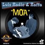 cover: Luis Radio & Raffa - MOA