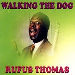 cover: Rufus Thomas - Walking The Dog