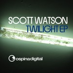 cover: Scott Watson - Twilight EP