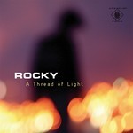 cover: Rocky - A Thread Of Light