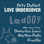 cover: Pete Dafeet - Love Undercover