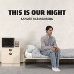 cover: Sander Kleinenberg - This Is Our Night