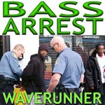 cover: Waverunner - Bass Arrest