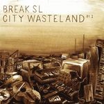 cover: Break Sl - City Wasteland Part 1