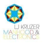 cover: Lj Kruzer - Manhood & Electronics