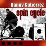 cover: Danny Gutierrez - Spin Cycle EP