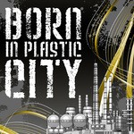 cover: Dj Fen & Ignosis - Born In Plastic City