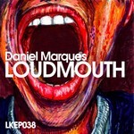 cover: Marques, Daniel|Marcello Vor - Loudmouth EP