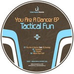 cover: Tactical Fun - You Are A Dancer EP