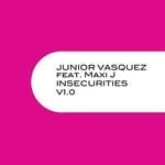 cover: Maxi J|Junior Vasquez - Insecurities (V 1.0)