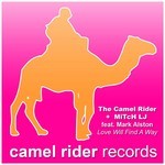 cover: Camel Rider, The|Mark Alston|Mitch Lj - Love Will Find A Way