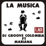 cover: DJ GROOVE COLOMBIA|Mariana - La Musica