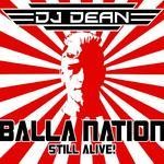 cover: Dj Dean - Balla Nation Still Alive (download edit)