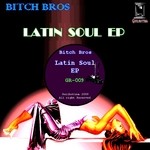 cover: Bitch Bros - Latin Soul EP