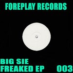 cover: Big Sie - Freaked EP