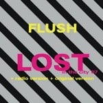 cover: Flush - Lost In The City (Rare Versions)