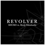 cover: Ryoji Takahashi|Shusei - Revolver