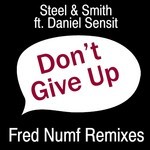 cover: Daniel Sensit|Steel & Smith - Don't Give Up EP