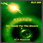 cover: Statics - Get Ready For The Groove