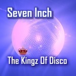 cover: Seven Inch - The Kingz Of Disco